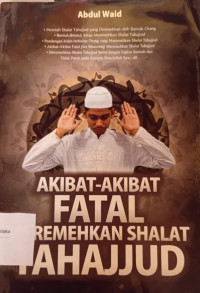 Image of Akibat-Akibat Fatal Merehmekan Shalat Tahajud