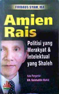 Image of Amien Rais: Politisi yang Merakyat & Intelektual yang Shaleh
