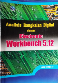Analisis Rangkaian Digital Dengan Electronic Workbench 5.12