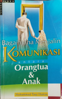 Image of Bagaimana Menjalin Komunikasi antara Orangtua & Anak