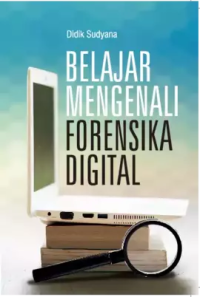 BELAJAR MENGENALI FORENSIKA DIGITAL