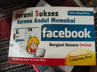 Image of Berani Sukses Karena Andal Memakai Facebook