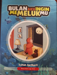 Image of Bulan Aku Ingin Memeluk Mu