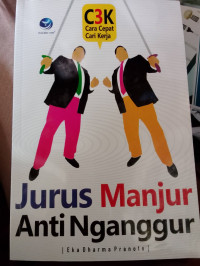Image of Cara Cepat Cari Kerja : Jurus Manjur Anti Nganggur