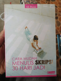 Image of Cara mudah menulis skripsi 30 hari jadi