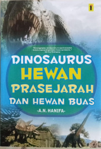 Image of DINOSAURUS HEWAN PRASEJARAH DAN HEWAN BUAS