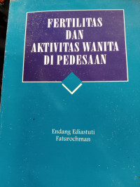 Image of Fertilitas Dan Aktivitas Wanita Di Pedesaan