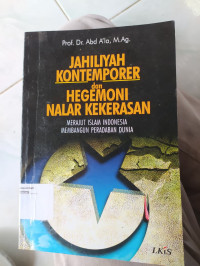 Image of JAHILIYAH KONTEMPORER DAN HEGEMONI NALAR KEKERASAN
