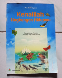 Image of Kenalilah Lingkungan Hidupmu