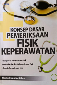 Image of Konsep Dasar Pemeriksaan Fisik Keperawatan