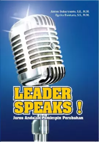Image of Leader Speaks : Jurus Andalan Pemimpin Perubahan