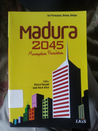 Image of Madura 2045 Merayakan Peradaban
