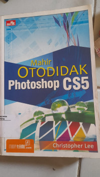 Mahir Otodidak Photoshop CS5