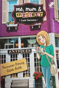 Image of Me, Mum & Mystery: Pencurian Patung Gajah Antik