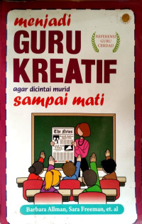 Image of Menjadi Guru Kreatif Agar Dicintai Murid Sampai Mati