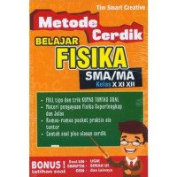 Image of Metode Cerdik Belajar FISIKA SMA/MA Kelas X, XI