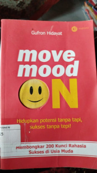 Image of Move Mood on : Hidupkan Potensi Tanpa Tapi, Sukses Tanpa Tepi!