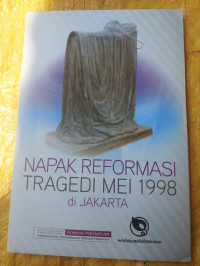 Image of Napak Reformasi Tragedi Mei 1998 di Jakarta