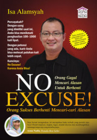 Image of NO EXCUSE:Saatnya Berhenti  Mencari-cari Alasan