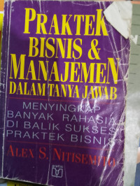 Image of Praktek Bisnis Dan Manajemen Dalam Tanya Jawab