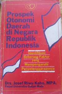 Image of Prospek Otonomi Daerah Di Negara Republik Indonesia