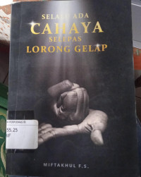 Image of Selalu Ada Cahaya Selepas Lorong Gelap