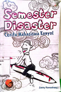 Image of Semester Disaster Cerita Mahasiswa Konyol