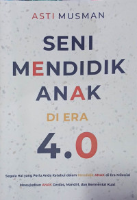 Image of Seni Mendidik Anak Di Era 4.0