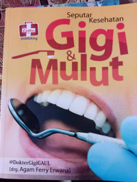 Image of Seputar kesehatan gigi dan mulut
