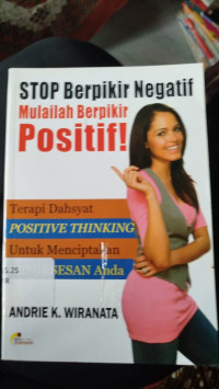 Image of Stop Bepfikir Negatif Mulailah Berpikir Positif