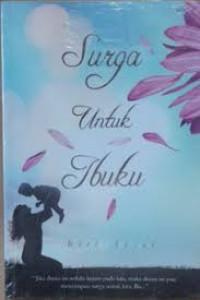 Image of Surga Untuk Ibuku
