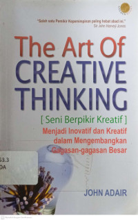 Image of The Art Of Creative Thinking: Seni Berpikir Kreatif