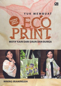 Image of Yuk Membuat EcoPrint : Motif Kain Dari Daun Dan Bunga